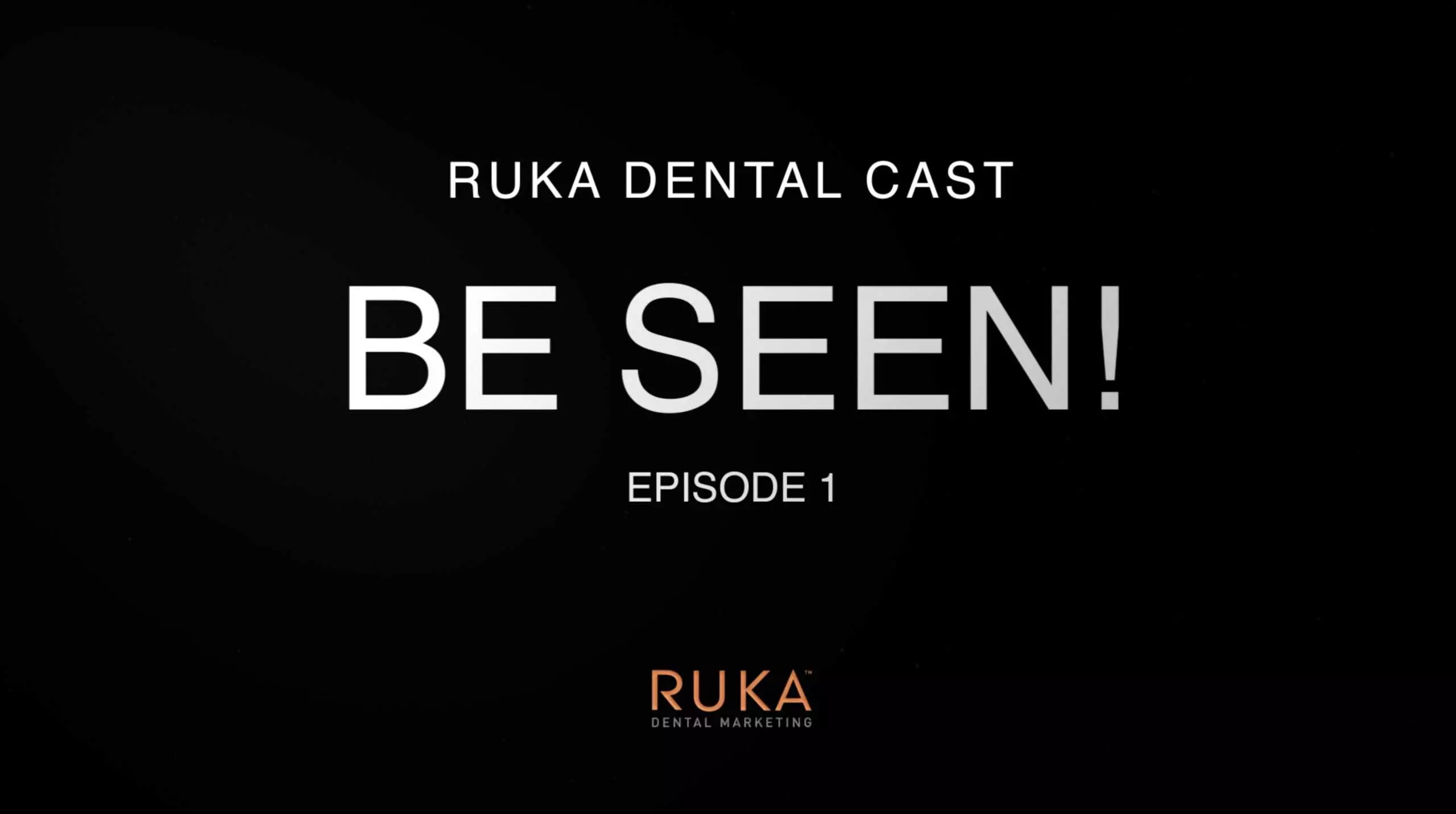How to reach new dental patients using Ruka dental cast episode 1.
